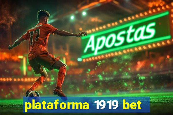 plataforma 1919 bet